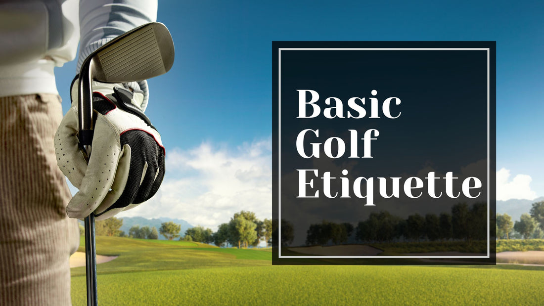 Basic Golf Etiquette