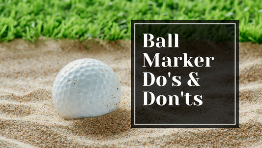 Golf Ball Marker Do's and Dont's